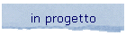 in progetto
