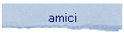amici
